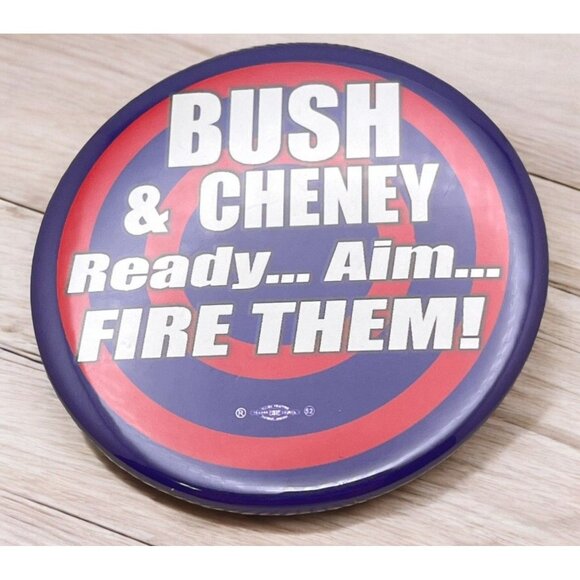 Anti Bush & Cheney Ready Aim Fire Them Political Pinback 2004 Campaign Button - Picture 1 of 6